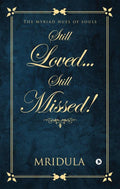 Still LovedStill Missed! : The Myriad Hues Of Souls