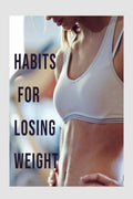 Habits for Losing Weight