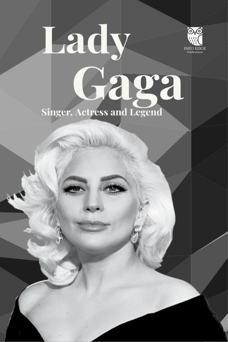 Lady Gaga : Singer, Actress and Legend