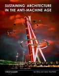 Sustaining Architecture in the AntiMachine Age
