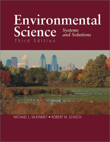 Environmental Science, Third Edition: Systems and Solutions