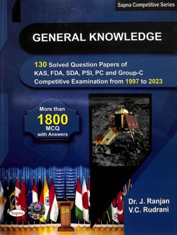 GENERAL KNOWLEDGE 130 SOLVED QUESTION PAPERS OF KAS FDA SDA PSI PC & GROUP C COMPETITIVE