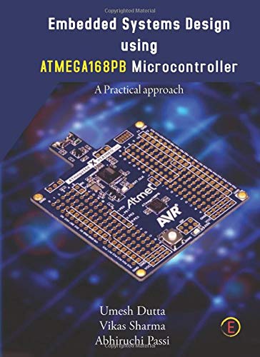 Embedded System Design Practical Approach Using Atmega 168Pb Microcontroller