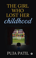 The Girl Who Lost Her Childhood