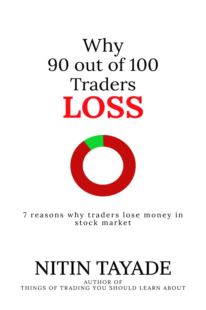 Why 90 out of 100 Traders Lose : 7 reasons why traders lose money in stock market