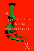 A HYPOCRITES GUIDE FOR SURVIVAL
