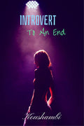 To an end: Introvert