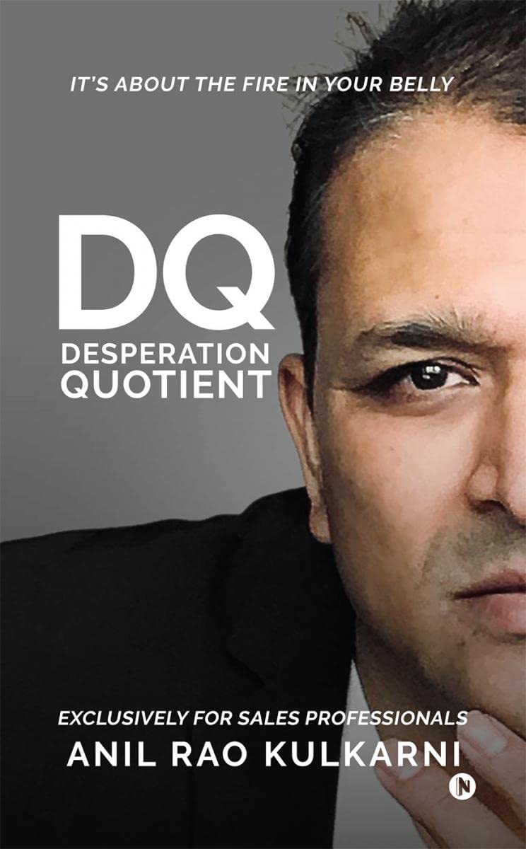 DESPERATION QUOTIENT : Its about the fire in your belly