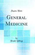 General Medicine (Classic Reprint)