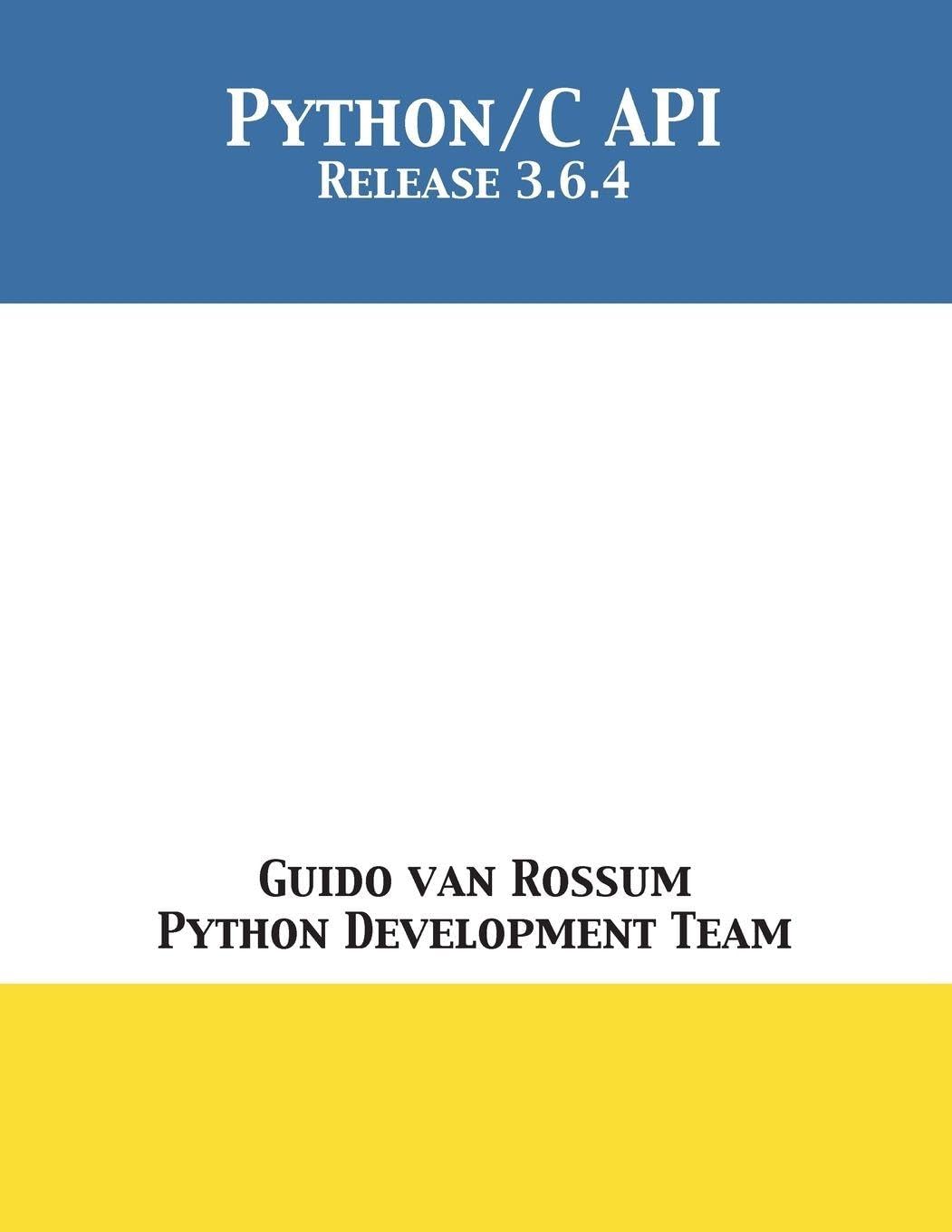 The Python/C Api: Release 3.6.4