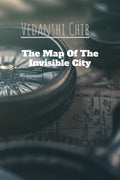 The Map Of The Invisible City