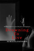 Drowning To Live : Not Every Knock In Your Life Gives You Happiness