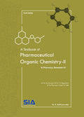 A Textbook of Pharmaceutical Organic ChemistryII, B.Pharmacy IIYear ISem (SemesterIII) (R17) JNTU(H) & (O.U)