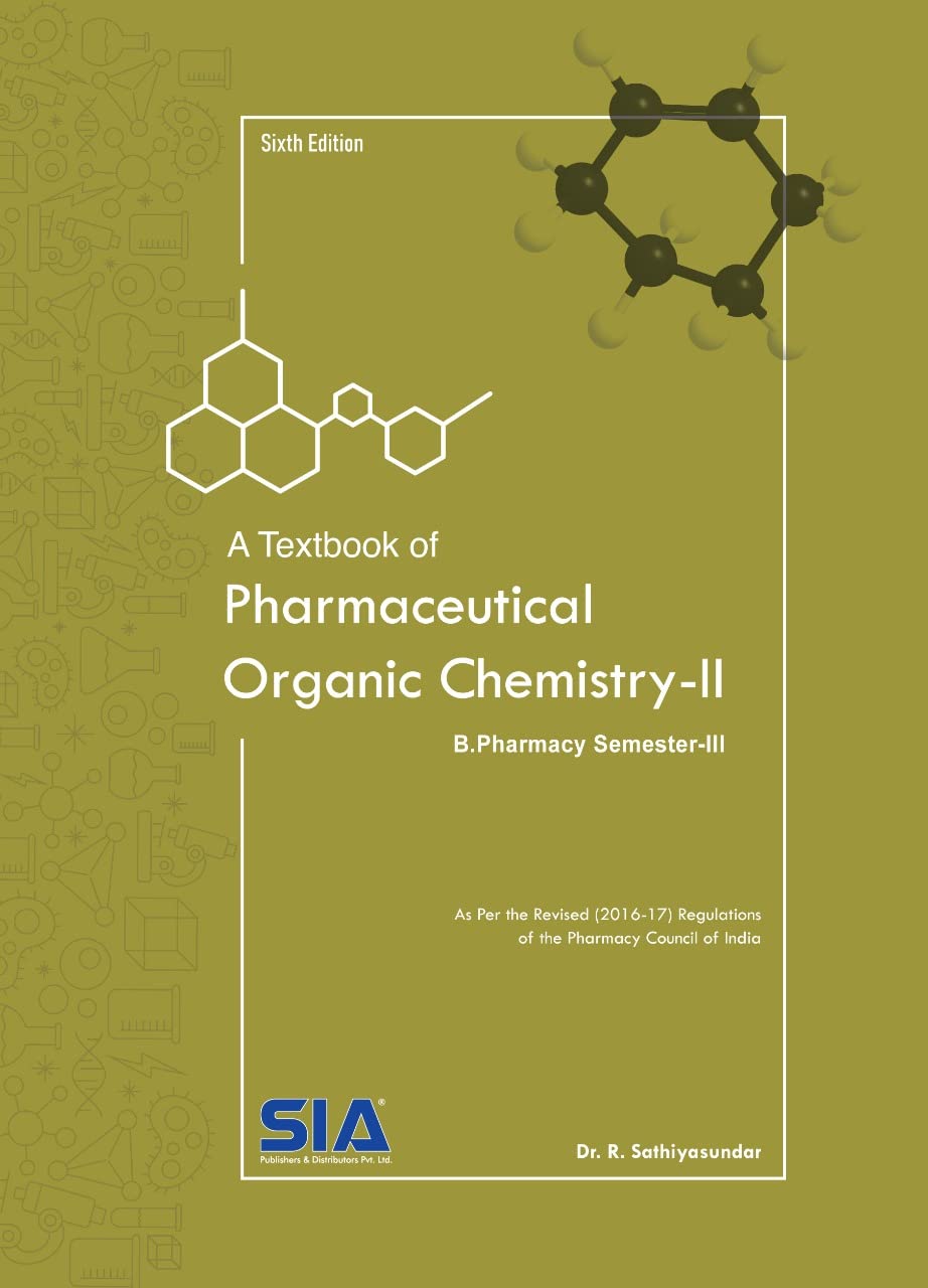 A Textbook of Pharmaceutical Organic ChemistryII, B.Pharmacy IIYear ISem (SemesterIII) (R17) JNTU(H) & (O.U)