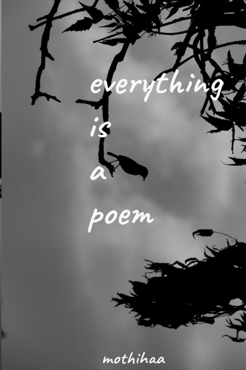 Everything Is A Poem