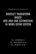 Wavelet Transform Based Ber And Snr Estimation In Mimo Ofdm System