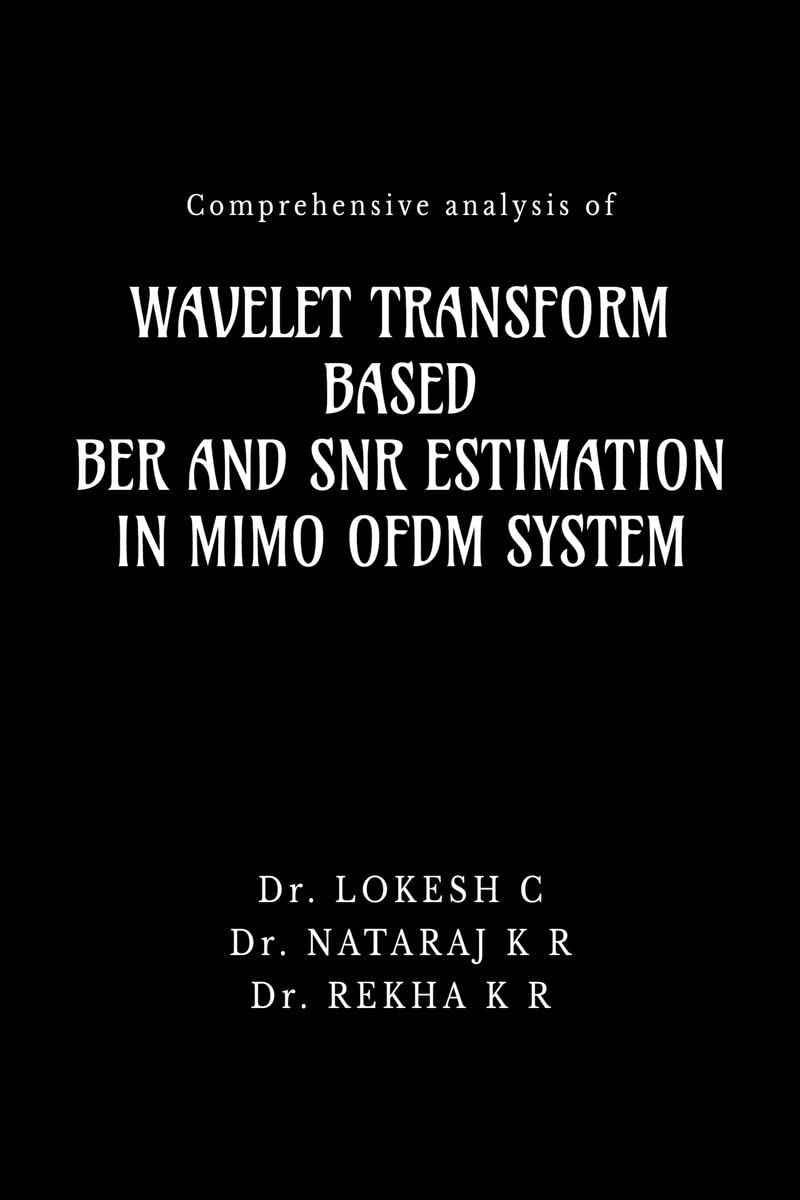 Wavelet Transform Based Ber And Snr Estimation In Mimo Ofdm System