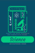 Science Glossary : USEFUL FOR BOTH ACADEMICS AND COMPETITIVE EXAMS
