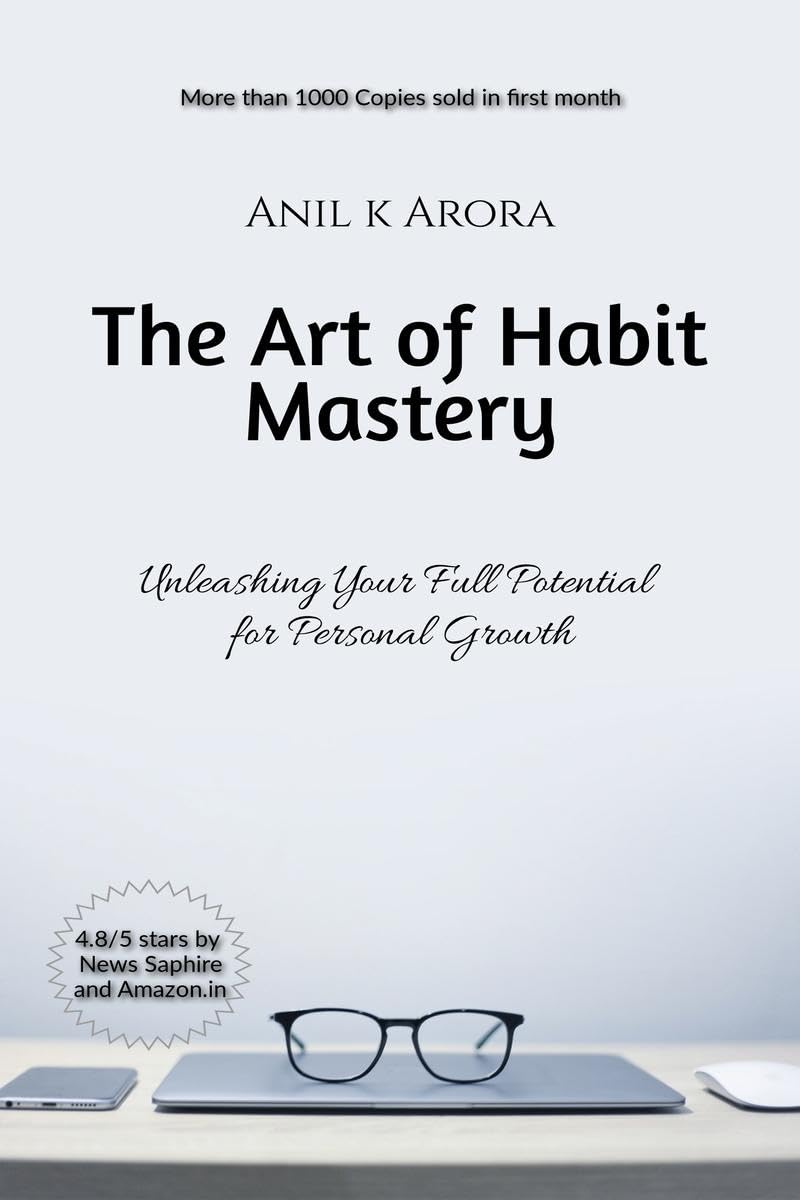 The Art Of Habit Mastery : Unleashing Your Full Potential For Personal Growth
