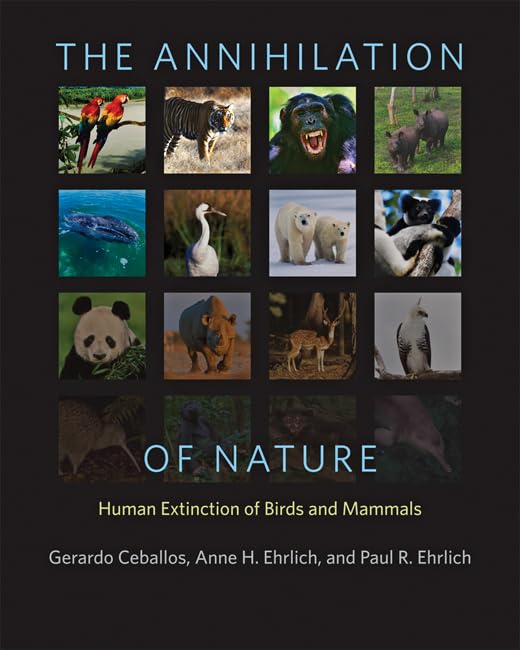The Annihilation Of Nature  Human Extinction Of Birds And Mammals
