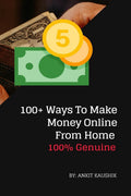 Make Money Online : 100+ Ways To Make Money Online From Home