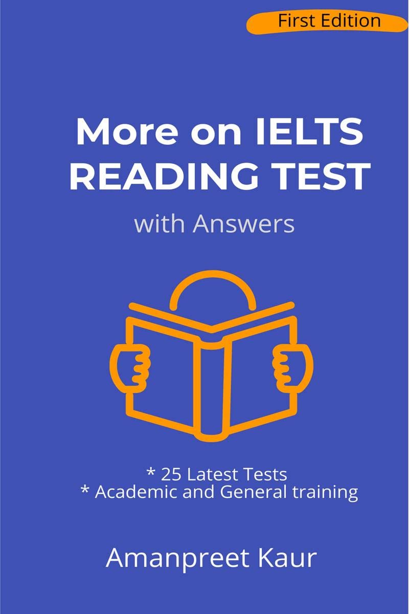 MORE ON IELTS READING TEST WITH ANSWERS : ACADEMIC AND GENERAL TRAINING READINGS NEW EDITION 2022