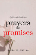 Prayers and Promises : Gods enduring Love