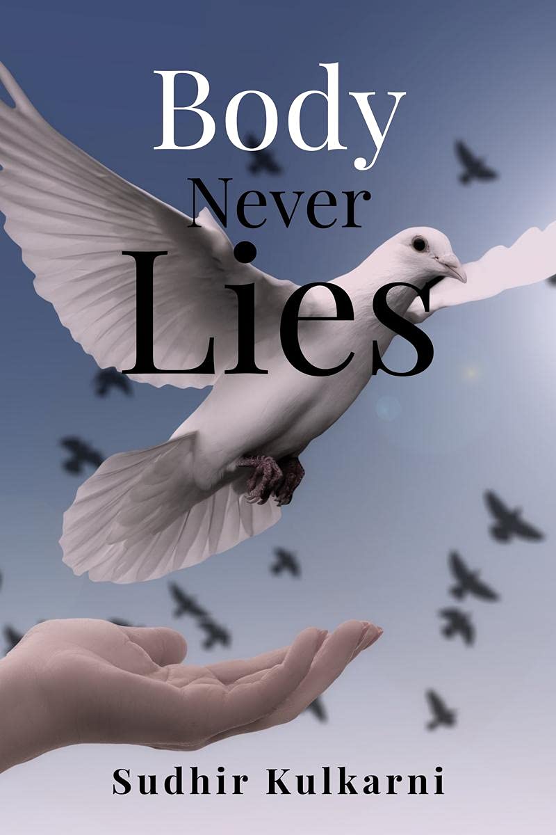 Body Never Lies : Be Bodyless