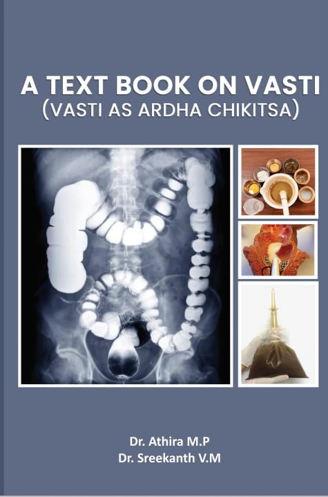 A Text Book On Vasti (Vasti As Ardha Chikitsa)