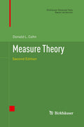 Measure Theory: Second Edition (Birkhauser Advanced Texts / Basler Lehrbucher)