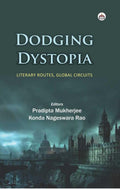 Dodging Dystopia: Literary Routes, Global Circuits