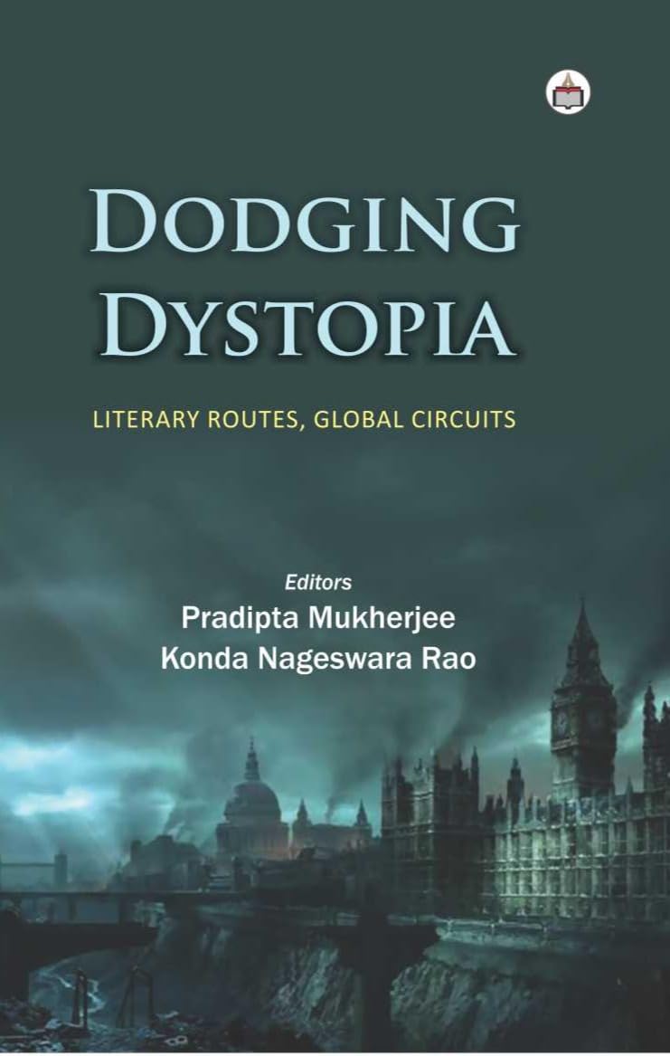 Dodging Dystopia: Literary Routes, Global Circuits