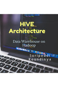 Hive Architecture : Data Warehouse on Hadoop