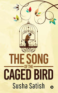 The Song Of The Caged Bird
