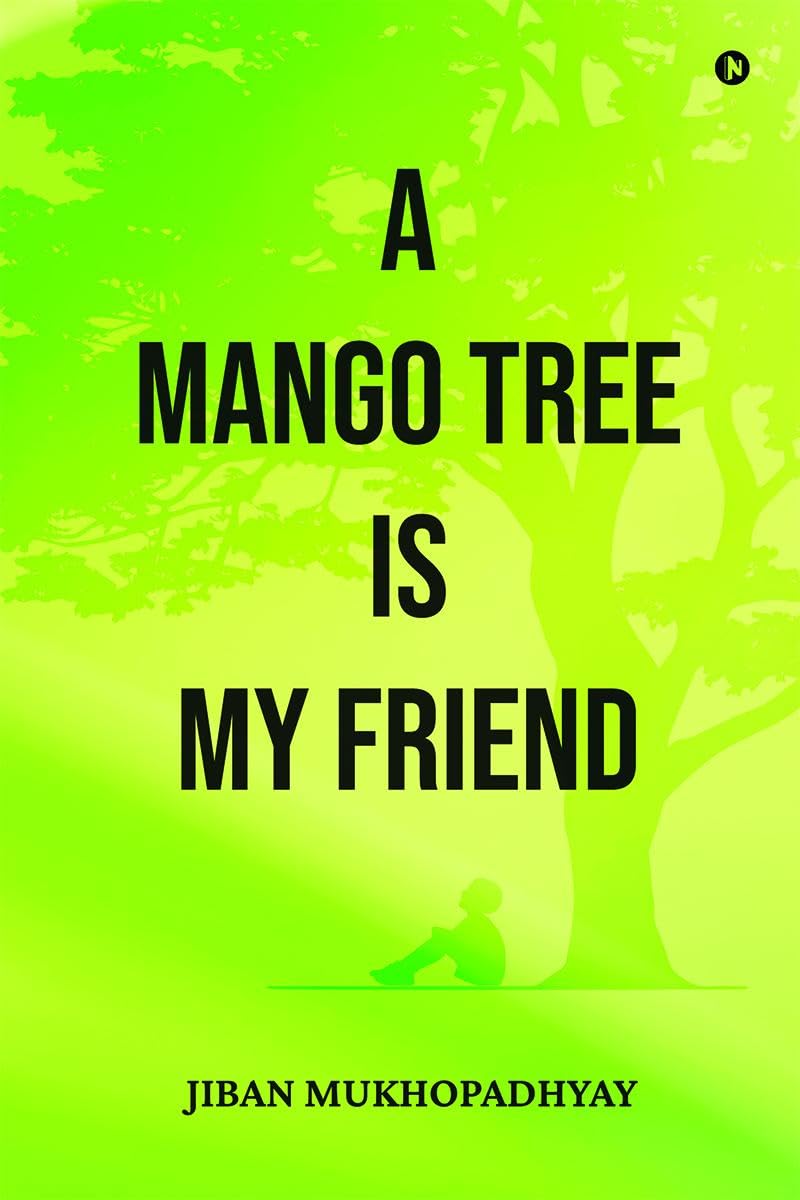 A MANGO TREE IS MY FRIEND