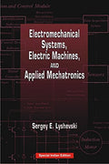 Electromechanical Systems, Electric Machines, And Applied Mechatronics: 3 (Electric Power Engineering Series)