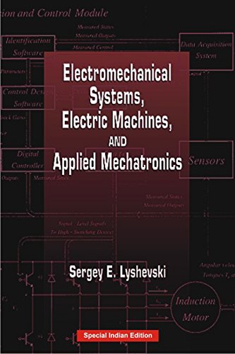 Electromechanical Systems, Electric Machines, And Applied Mechatronics: 3 (Electric Power Engineering Series)