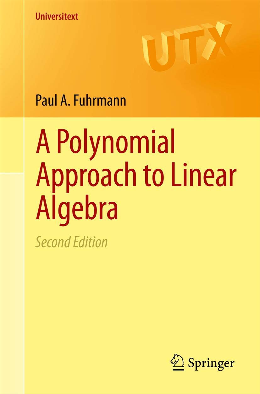 A Polynomial Approach to Linear Algebra (Universitext)