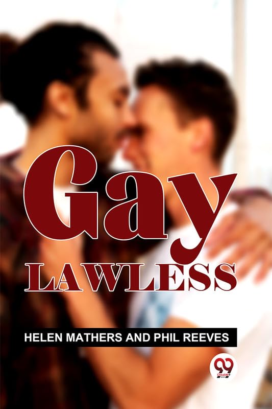 Gay Lawless Helen Mathers And Phil Reeves Helen Mathers And Phil Reeves