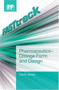 FASTtrack: Pharmaceutics  Dosage Form and Design