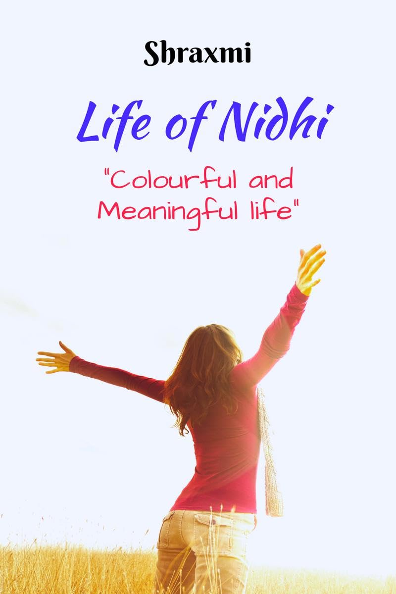 Life of Nidhi: Colourful and Meaningful life