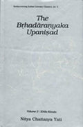 The Brhadaranyaka Upanishads: Vol 1, 2, 3 (Rediscovering Indian Literary Classics S., Vol 1, 2, 3)
