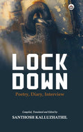 Lock Down (Poetry, Diary, Interview)