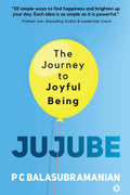 Jujube : The Journey To Joyful Being