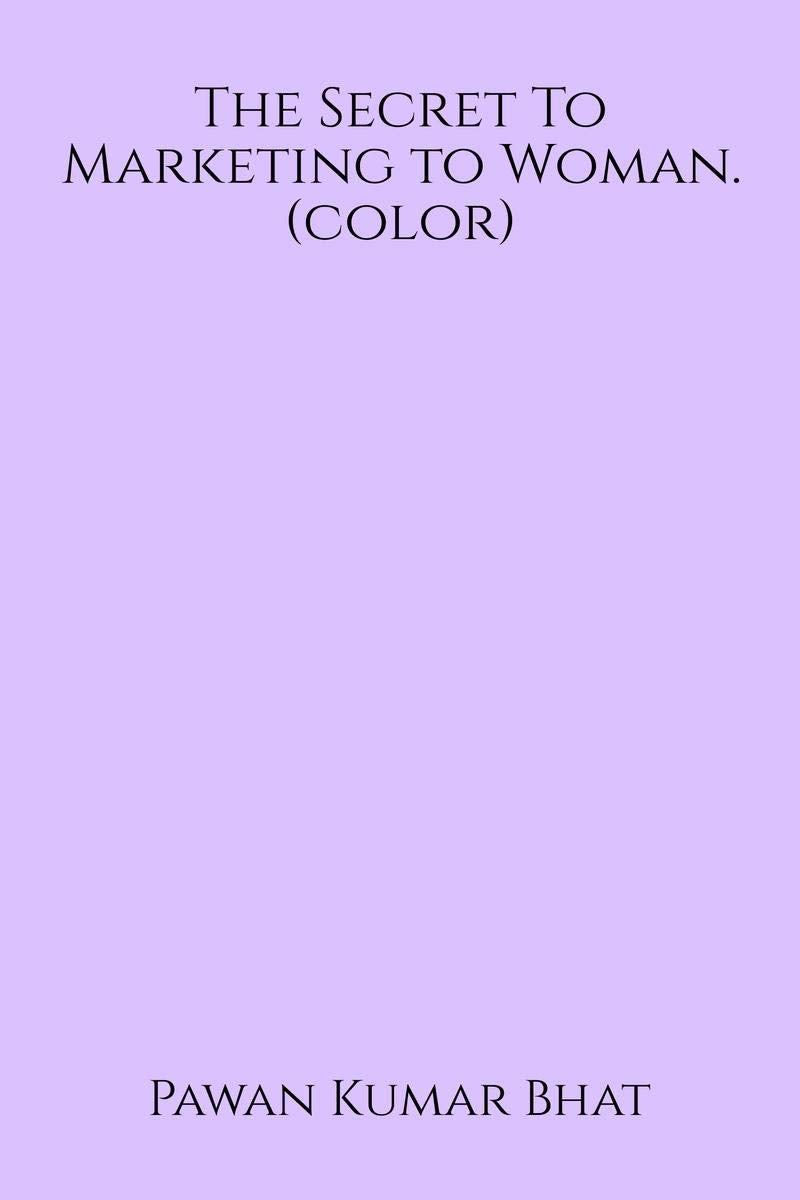 The Secret To Marketing To Woman (Color)