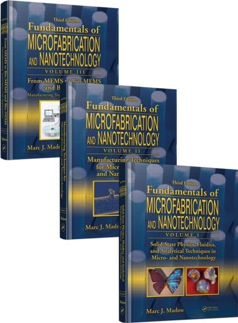 Fundamentals of Microfabrication and Nanotechnology, ThreeVolume Set