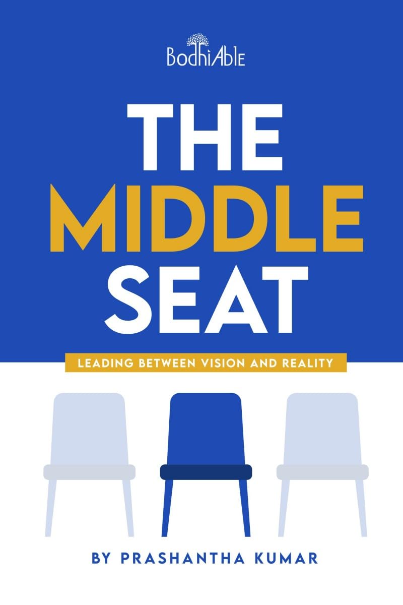 The Middle Seat: Leading Between Vision and Reality