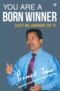 You Are A Born Winner : Just Be Aware Of It