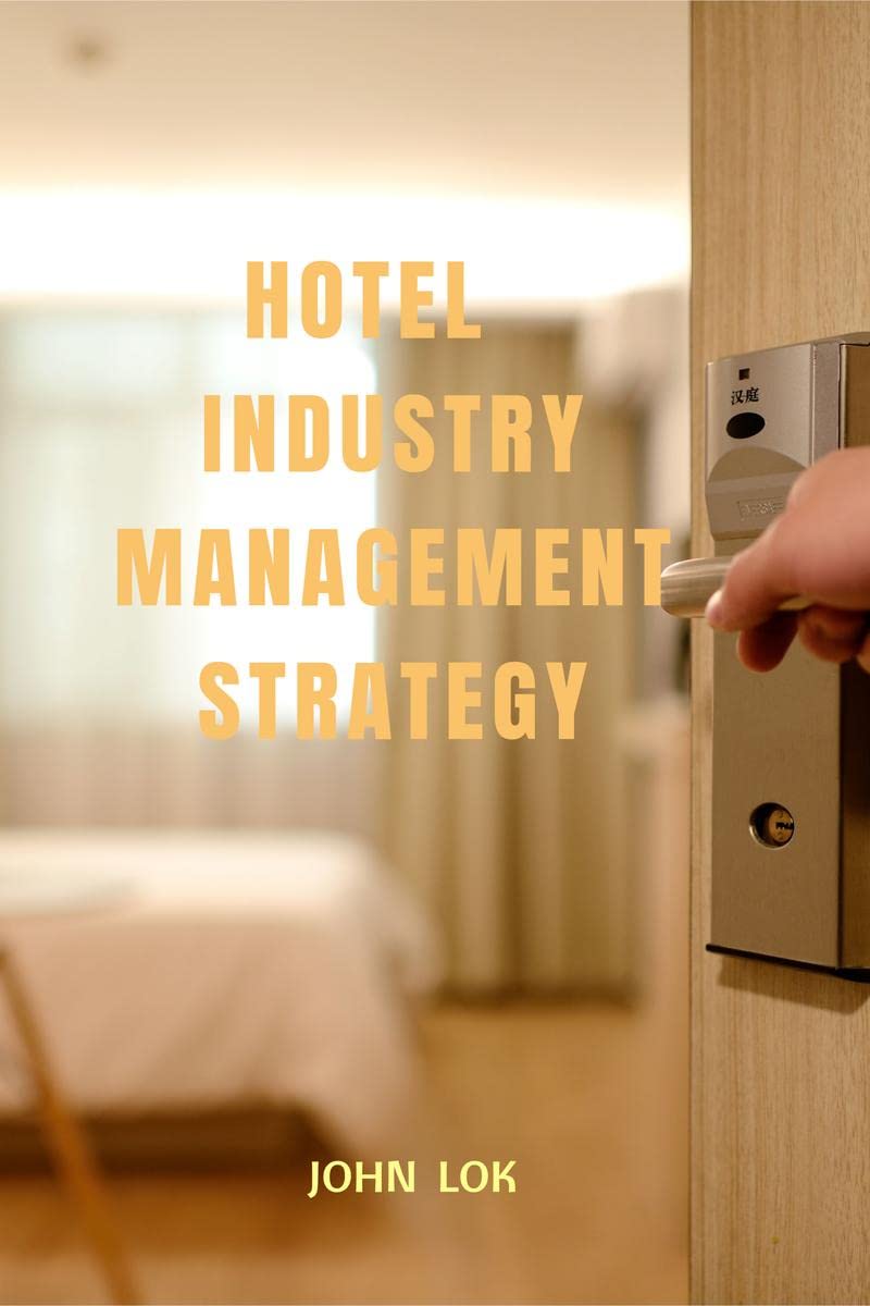 HOTEL INDUSTRY MANAGEMENT STRATEGY