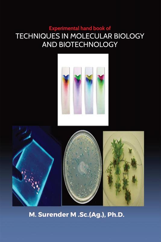 Experimental hand book of TECHNIQUES IN MOLECULAR BIOLOGY AND BIOTECHNOLOGY